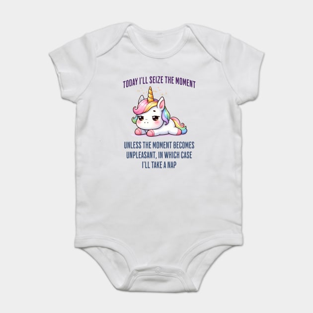 Today I'll Seize The Moment, funny sarcastic unicorn Baby Bodysuit by Luxinda